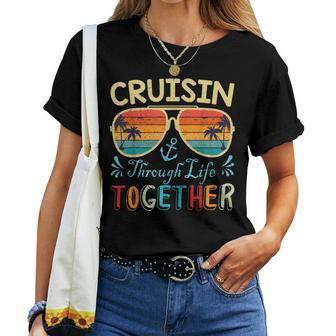 Husband Wife Cruise Vacation Cruisin' Through Life Together Women T-shirt | Mazezy