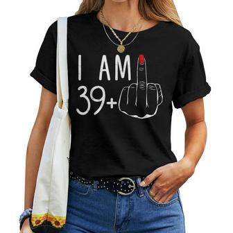 I Am 39 Plus 1 Middle Finger For A 40Th Birthday For Women Women T-shirt Crewneck Short Sleeve Graphic - Monsterry AU