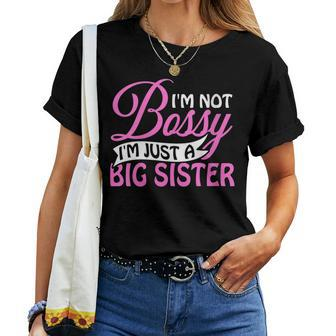 I'm Not Bossy I'm Just A Big Sister Women T-shirt | Mazezy