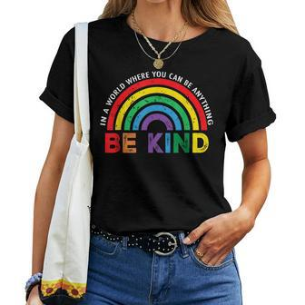 In A World Where You Can Be Anything Be Kind Gay Pride Lgbt  Women T-shirt Casual Daily Crewneck Short Sleeve Graphic Basic Unisex Tee