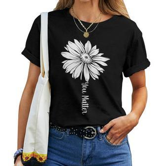 Inspirational Motivational Flower Stem You Matter Women T-shirt | Mazezy