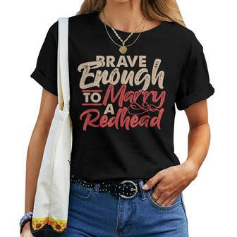 Irish Ginger Wife Husband Brave Enough To Marry A Redhead Women T-shirt | Mazezy