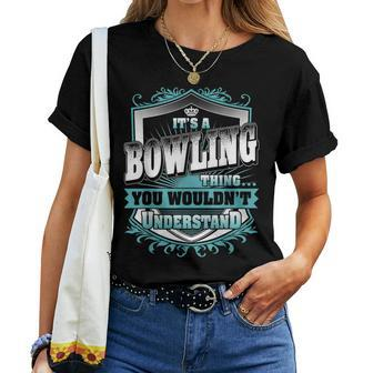 It's A Bowling Thing You Wouldn't Understand Name Vintage Women T-shirt - Seseable