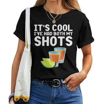 Its Cool Ive Had Both My Shots Tequila Tequila Women T-shirt | Mazezy