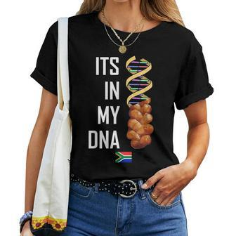 Its In My Dna T South Africa Koeksister Braai Women T-shirt | Mazezy