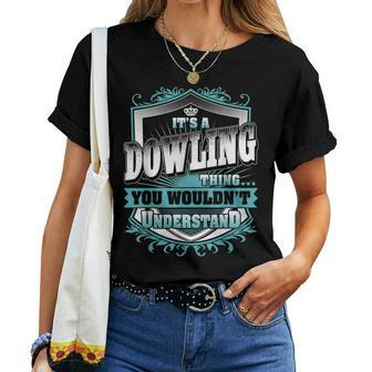It's A Dowling Thing You Wouldn't Understand Name Vintage Women T-shirt - Seseable
