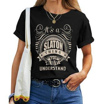 It's A Slaton Thing Women T-shirt | Mazezy