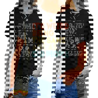 Its Weird Being The Same Age As Old People Retro Vintage s For Old People Women T-shirt Crewneck | Mazezy