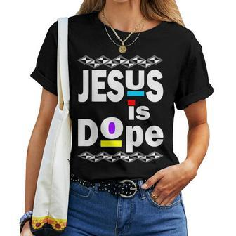 Jesus Is Dope Hip Hop 90S Inspired Afro For Christian Women T-shirt | Mazezy