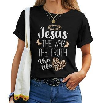 Jesus The Way Truth Life Women Christian Leopard Women T-shirt - Seseable