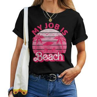 My Job Is Beach Retro Vintage Beach Jobs Women Women T-shirt - Monsterry