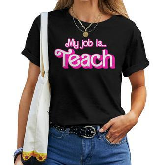 My Job Is Teach Retro Pink Style School Teacher Appreciation Women T-shirt | Mazezy