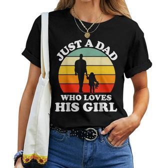 Just A Dad Who Loves His Girl Essential Daughter Matching Women T-shirt Crewneck Short Sleeve Graphic - Thegiftio UK