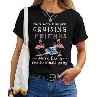 Were More Than Just Cruising Friends Women T-shirt - Thegiftio UK