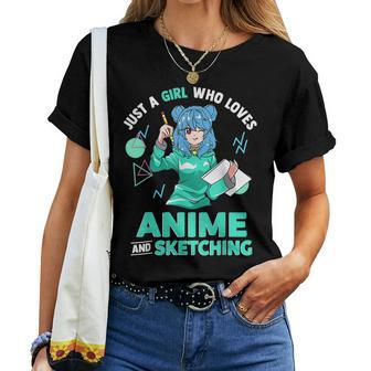 Just A Girl Who Loves Anime And Sketching Women T-shirt - Monsterry AU