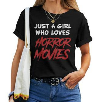 Just A Girl Who Loves Horror Movies Halloween Girls Women Halloween Women T-shirt | Mazezy