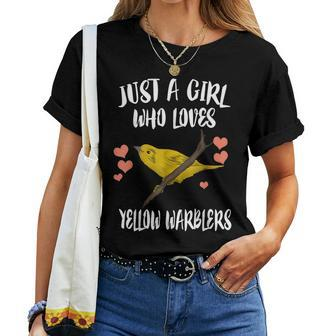 Just A Girl Who Loves Yellow Warblers Birds Birding Women T-shirt | Mazezy