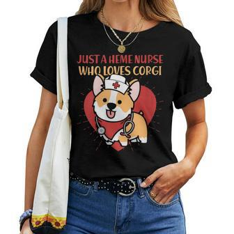 Just A Heme Nurse Who Loves Corgi Dog Mom Dad Women T-shirt | Mazezy