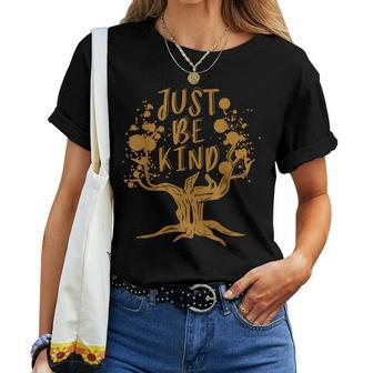 Just Be Kind Tree Antibullying Kindness Bully Women T-shirt | Mazezy