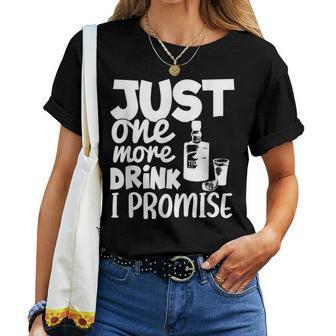 Just One More Drink I Promise Tequila Party Lovers Women T-shirt - Thegiftio UK