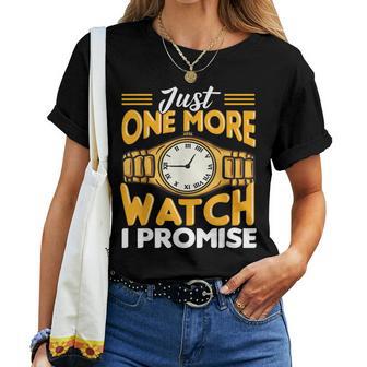 Just One More Watch Cool Collecting Women Women T-shirt - Thegiftio UK