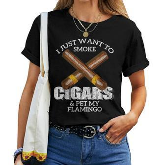 I Just Want To Smoke Cigars And Pet My Flamingo Flamingos Cigars Women T-shirt | Mazezy