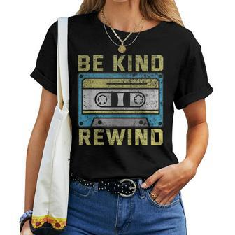 Be Kind & Rewind Retro 90S Vintage Nostalgia Graphic Women T-shirt | Mazezy