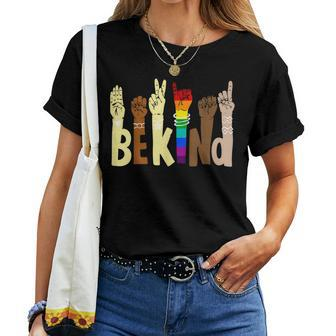 Be Kind Sign Language Hand Talking Lgbtq Flag Gay Pride Women T-shirt | Mazezy