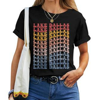 Lake Dallas City Groovy Retro Women T-shirt | Mazezy