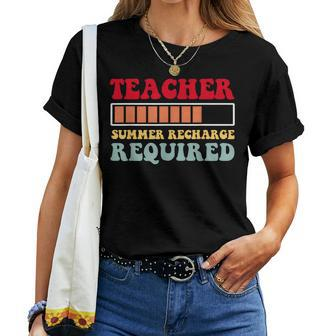 Last Day School Teacher Summer Recharge Required Women T-shirt | Mazezy