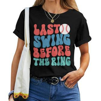 Last Swing Before The Ring Baseball Bachelorette Groovy Women T-shirt - Seseable