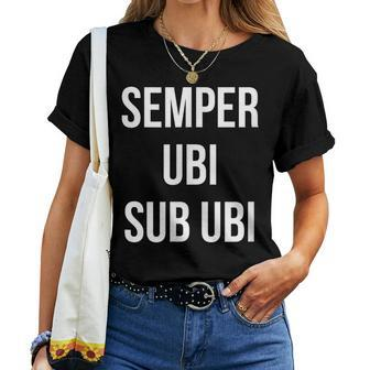 Latin Teacher Semper Ubi Sub Ubi Women T-shirt | Mazezy
