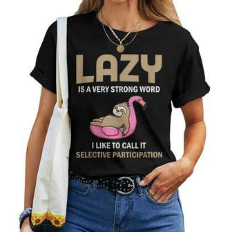 Lazy Is A Very Strong Word Sloth Flamingo Lover Women T-shirt Crewneck | Mazezy