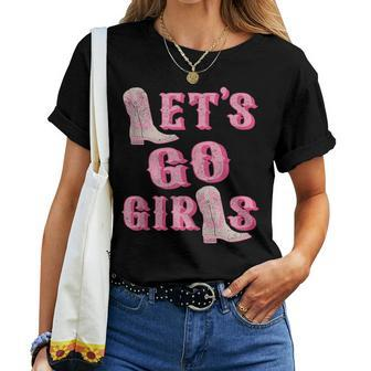 Lets Go Girls Western Cowgirl Boots Bachelorette Party Women T-shirt - Seseable