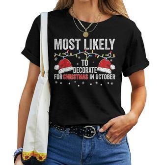 Most Likely To Decorate For Christmas In October Xmas Women T-shirt - Monsterry UK
