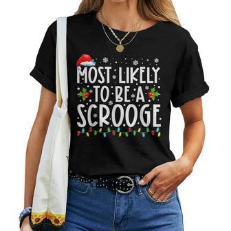 Most Likely To Be A Scrooge Family Matching Christmas Women T-shirt - Seseable