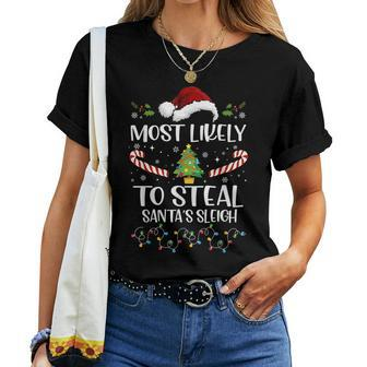 Most Likely To Steal Santa's Sleigh Family Christmas Pajamas Women T-shirt