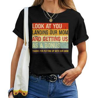 Look At You Landing Our Mom And Getting Us As A Bonus Funny  Women T-shirt Casual Daily Crewneck Short Sleeve Graphic Basic Unisex Tee