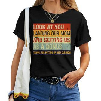 Look At You Landing Our Mom And Getting Us As A Bonus Women T-shirt | Mazezy CA