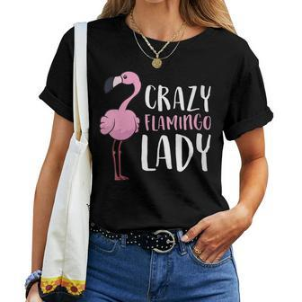 Love Flamingos Flamingo Girl Crazy Flamingo Lady Women T-shirt | Mazezy