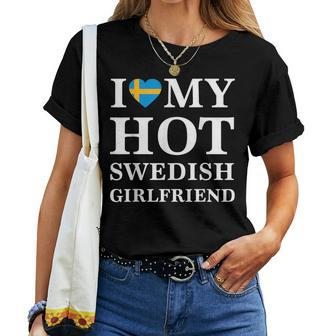 I Love My Hot Swedish Girlfriend Swedish Women T-shirt | Mazezy