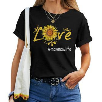 Love Mawmaw Life Sunflower Mawmaw For Mom Women Women T-shirt | Mazezy