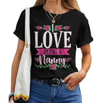 I Love Being A Nanny Cute Floral Christmas Women T-shirt | Mazezy