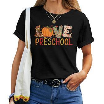 Love Preschool Happy Fall Thanksgiving Teacher Women T-shirt - Thegiftio UK