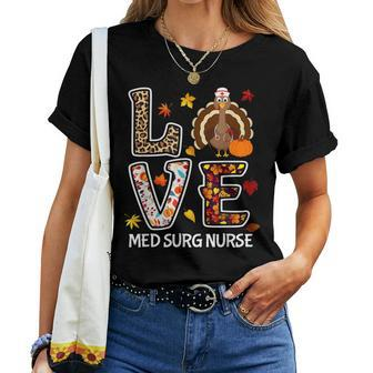 Love Turkey Med Surg Nurse Thanksgiving Leopard Pumpkin Fall Women T-shirt | Mazezy
