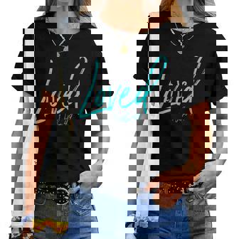 I Am Loved John 49 Christian Christ Esm Identity Women T-shirt | Mazezy