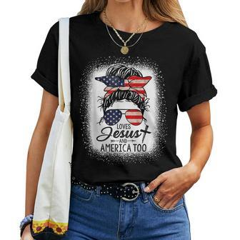 Loves Jesus And America Too Messy Bun 4Th Of July For Womens Women T-shirt | Mazezy