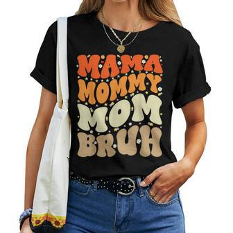 Mama Mommy Mom Bruh Mothers Day Groovy Funny Mother Women T-shirt - Seseable