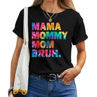 Mama Mommy Mom Bruh Tie Dye Hippie Boy Mom Life Women T-shirt - Monsterry CA