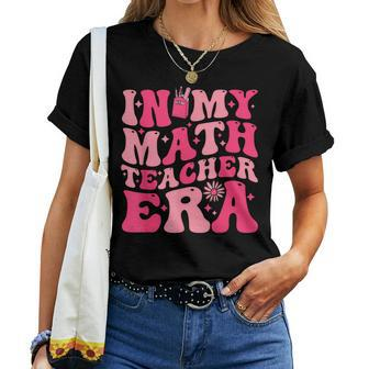 In My Math Teacher Era Math Teacher Appreciation Day Women T-shirt - Thegiftio UK